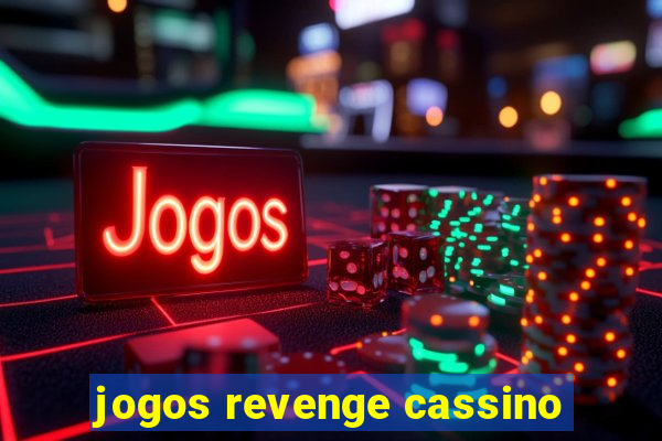 jogos revenge cassino